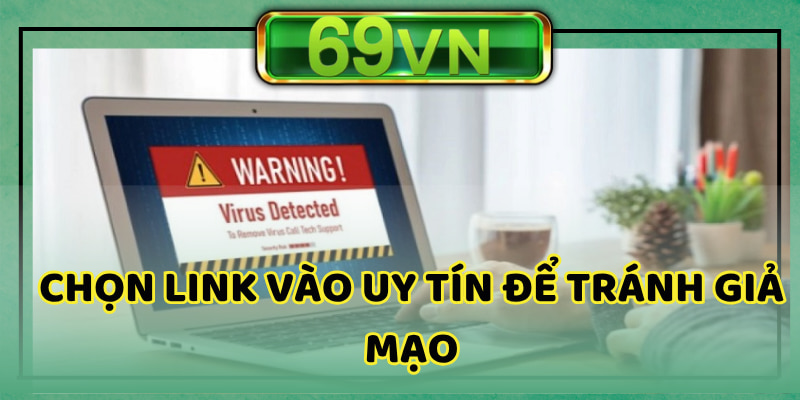 Chọn link chuẩn vào nhà cái để tránh bị lừa đảo