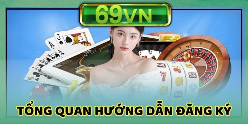 Hướng dẫn đăng ký nhằm hỗ trợ người chơi tại nhà cái