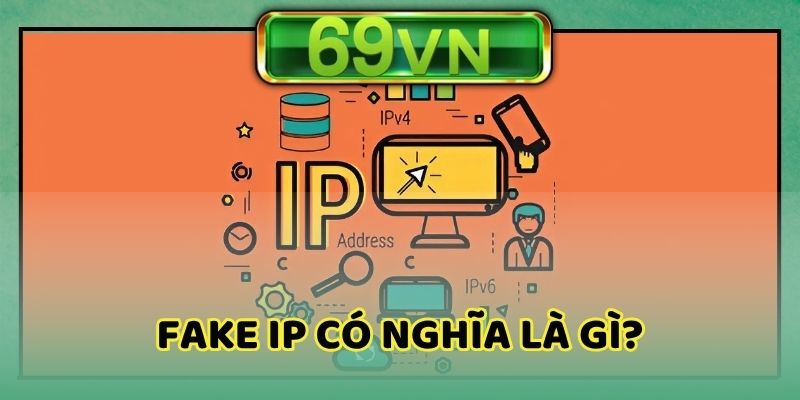 Những khái niệm cơ bản trong hướng dẫn fake ip