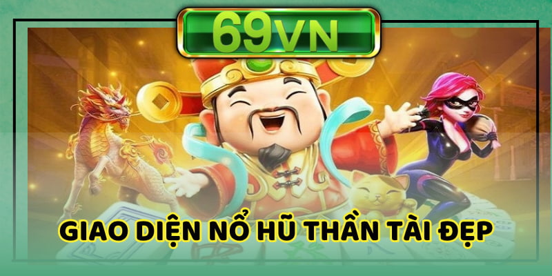 Giao diện game Slots Thần Tài đầy ấn tượng