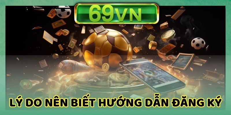 Thành viên thực hiện thao tác đăng ký cực dễ tại 69vn