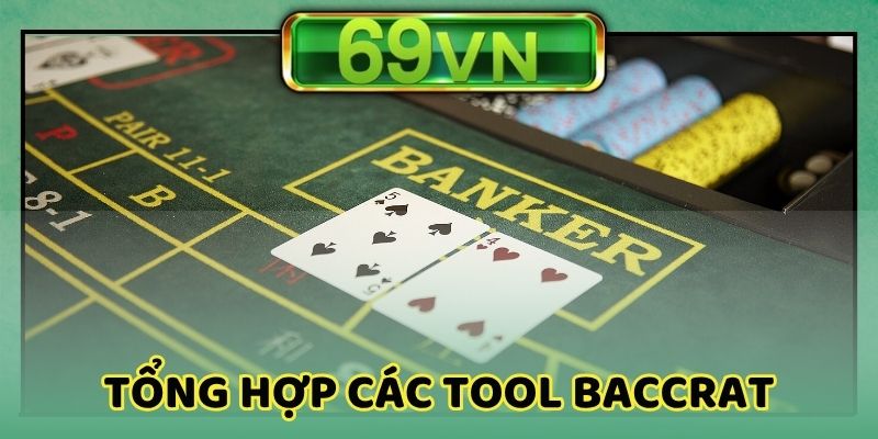 Tổng hợp các tool baccarat hiệu quả cho hội viên