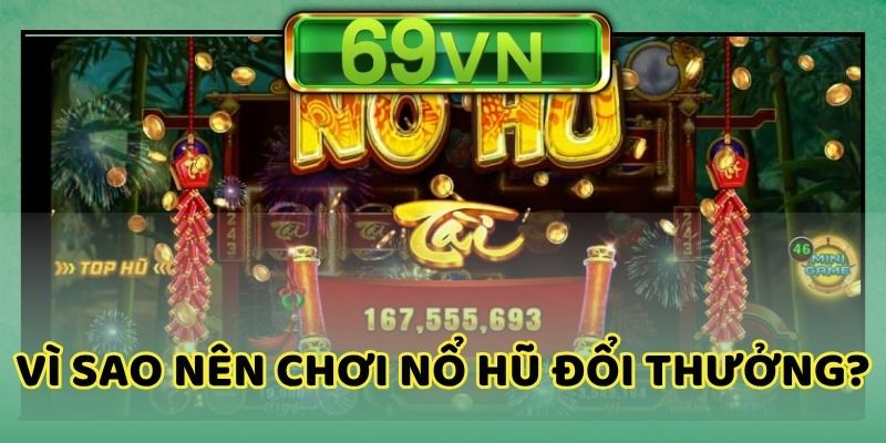 Ưu điểm nổi bật game slot mang đến cho hội viên tại 69VN