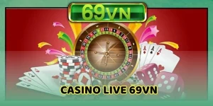 Casino live 69VN
